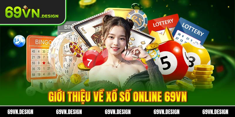 Giới thiệu về xổ số online 69VN